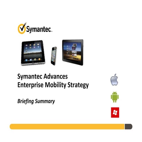 Symantec Enterprise Mobility - Mobile World Congress February 2012