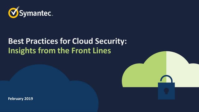 Symantec Best Practices for Cloud Security: Insights from the Front Lines