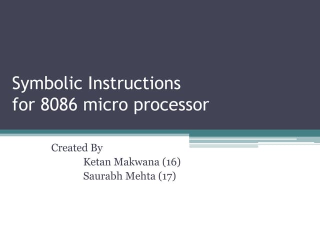 Symbolic instructions for 8086 micro processor