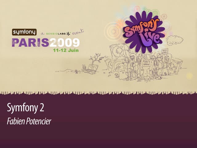 Symfony Live 09 Symfony 2