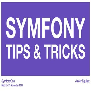Symfony tips and tricks