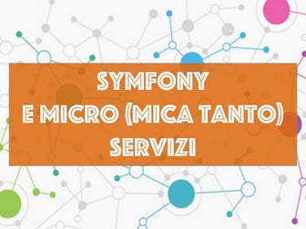 Symfony e micro (non così tanto) services