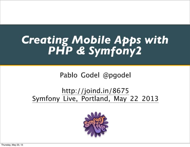Creating Mobile Apps With PHP & Sym...