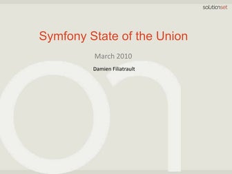 Symfony State Of The Union, March 2010
