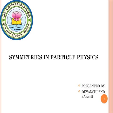 Symmetry Transformation or Operations in Particle Physics | PPTX