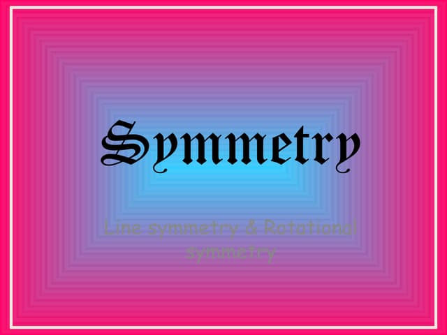 SYMMETRY