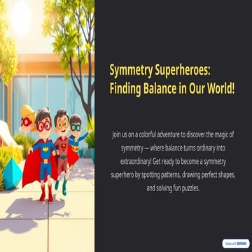 grade 4 math Symmetry-Superheroes-Finding-Balance-in-Our-World.pptx