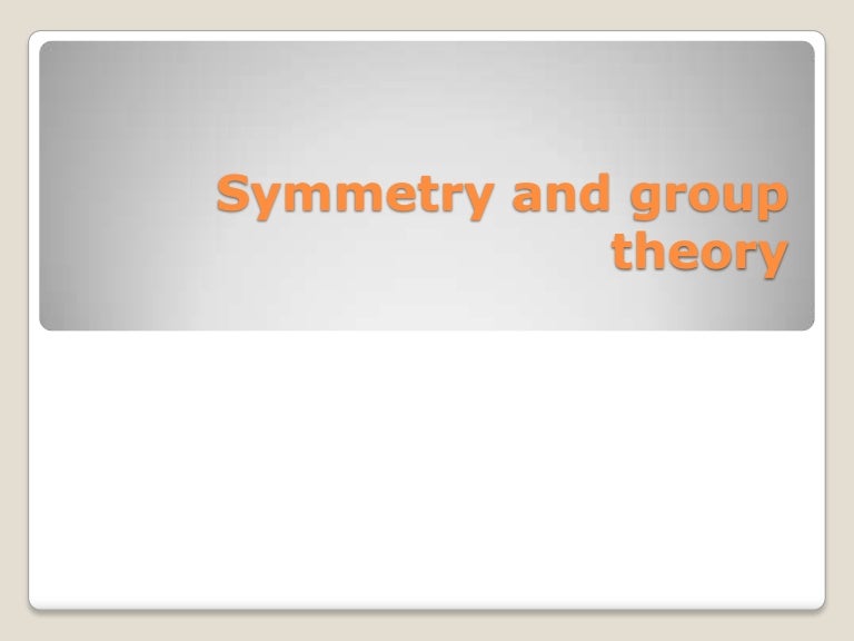Symmetry And Group Theory