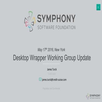 Symphony Software Foundation Desktop Wrapper Working Group Update