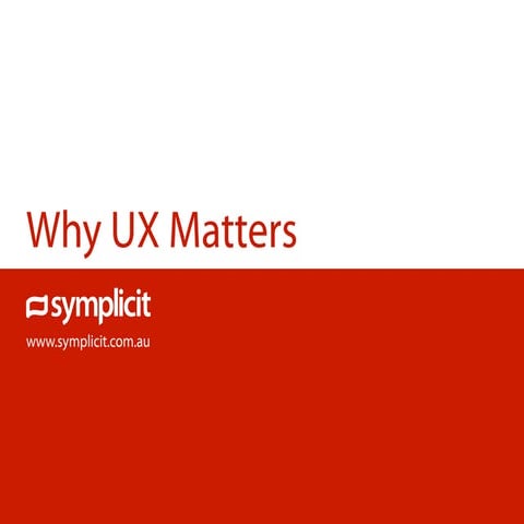 Symplicit  - Why UX Matters