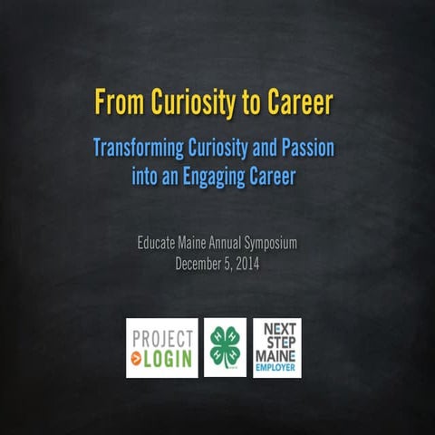 Educate Maine: Curiosity to Career