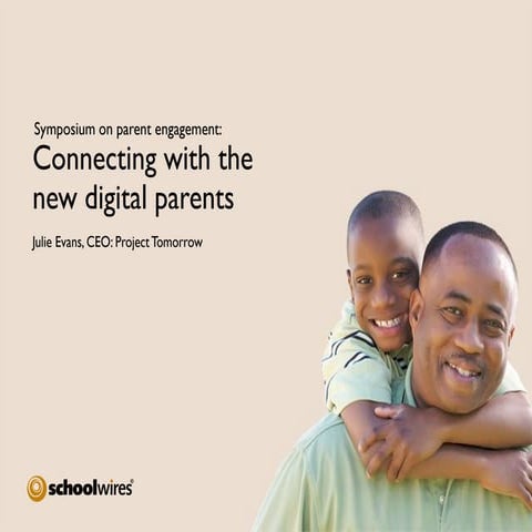 Symposium on Parent Engagement - Session 1 "Connecting with the New Digital Parents"