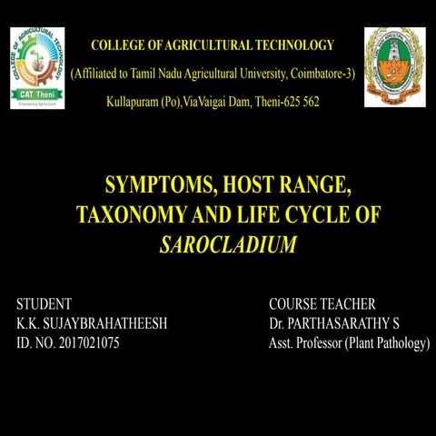 Symptoms, host range, taxonomy and life cycle of  sarocladium