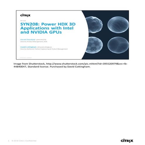 SYN 208: Power HDX 3D Applications with Intel and NVIDIA GPUs. 