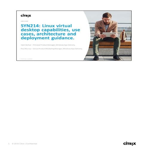 SYN 214: Linux Virtual Desktop Capabilities, Use Cases, Architecture, and Dep...