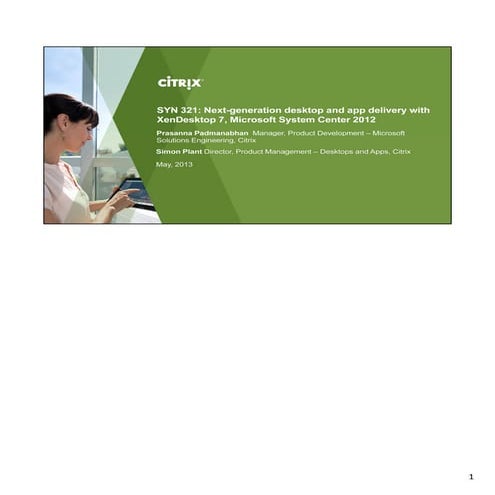 Next-generation Desktop and App Delivery with XenDesktop 7 and Microsoft Syst...
