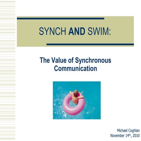 The Value of Synchronous Communication in Online Learning Environments