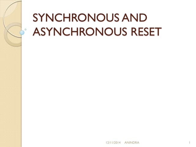 Synchronous and asynchronous reset