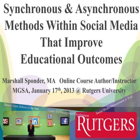 Synchronous & asynchronous methods within social media that improve education...
