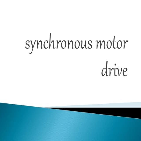 Synchronous motor drive