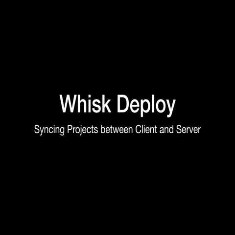 Whisk Deploy - Syncing OpenWhisk Projects