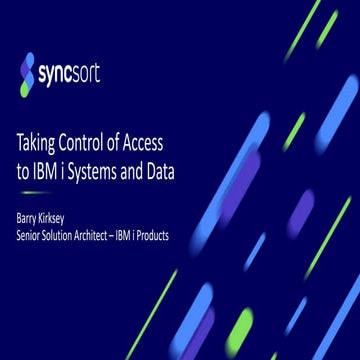 Taking Control of Access to Your IBM i Systems and Data