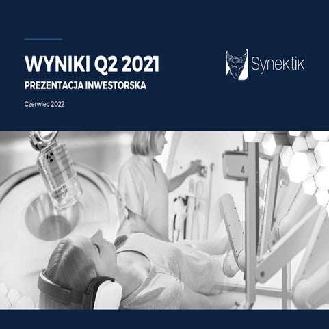 Synektik_prezentacja_Q2_2021 r._final.pdf