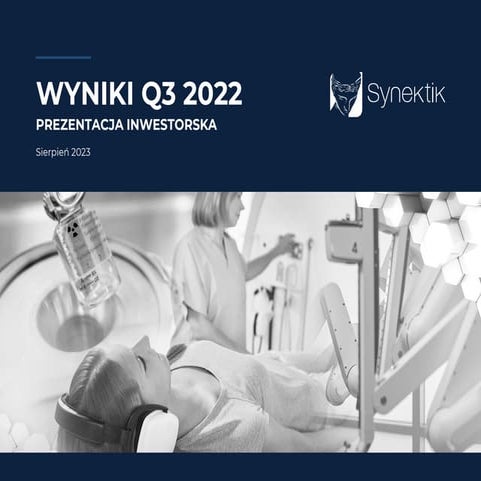 Synektik_prezentacja_Q3_2022 r._final_24.08.2023.pdf
