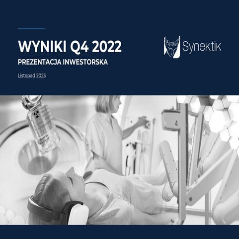 Synektik SA - Prezentacja inwestorska Q4 2022, listopad 2023