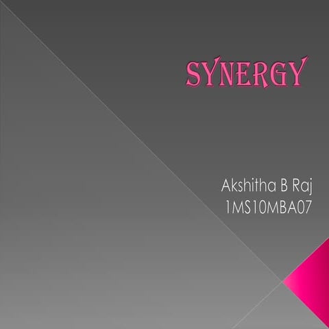 Synergy