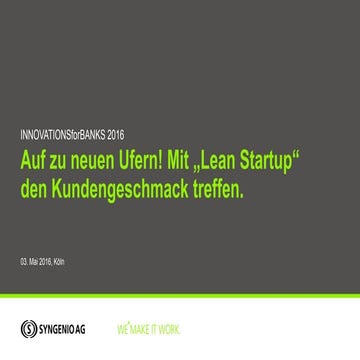 Auf zu neuen Ufern! Mit „Lean Startup“ den Kundengeschmack treffen. Elmar Bor...