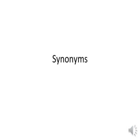 Synonyms and Antonyms