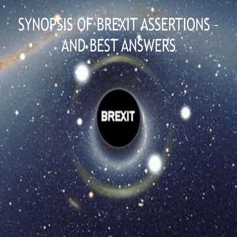 Synopsis of BREXIT assertions – and best answers