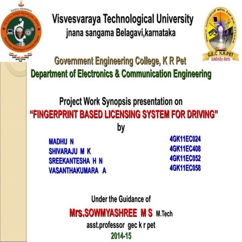 SYNOPSIS ON FINGERPRINT BASED LICENSING SYSTEM FOR DRIVING