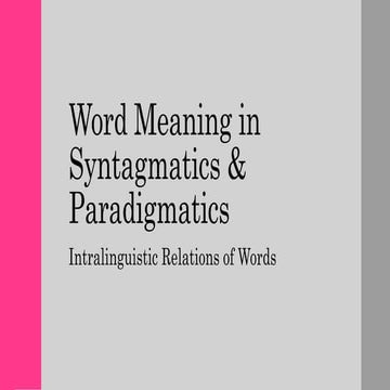 Word Meaning in Syntagmatics and Paradigmatics