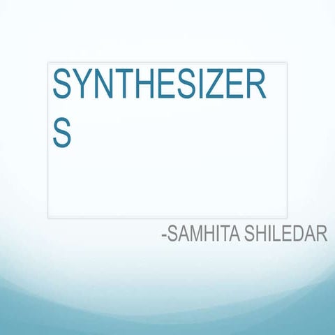 Synthesizers