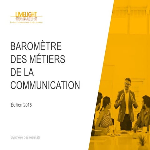 Synthese des résultats du Barometre Limelight-Consulting des métiers de la co...