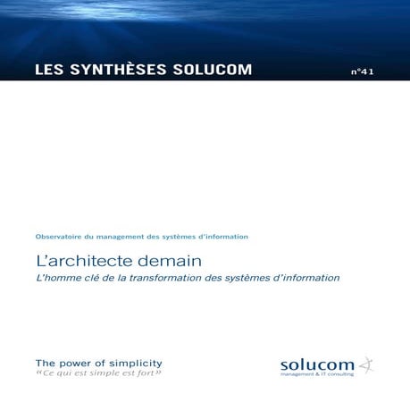 L’architecte demain - L’homme clé de la transformation des systèmes d’informa...