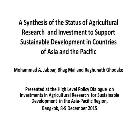 A synthesis of the status of agricultural research and investment to support ...