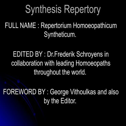 Synthesis Repertory.ppt,Repertorium Homoepathicum syntheticum | PPT
