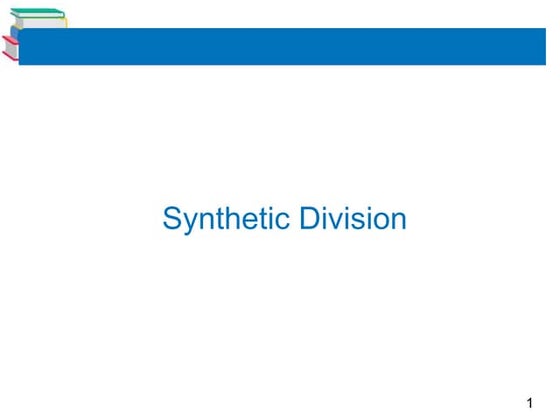 Synthetic and Remainder Theorem of Polynomials.ppt