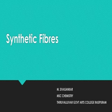 Synthetic Fibres and what is fibre it's classification