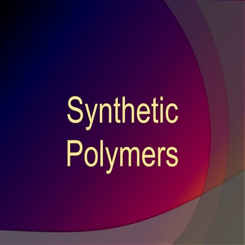 Synthetic polymers chemistry
