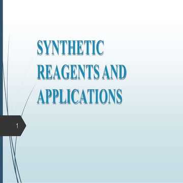 Synthetic_Reagents_and_Applications_d1f23408-2a52-4c00-b0f2-032ac81fd508.pptx