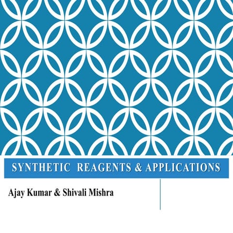 Synthetic Reagents & Applications in Organic Chemistry