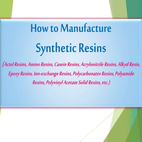How to Manufacture Synthetic Resins (Actel Resins, Amino Resins, Casein Resin...