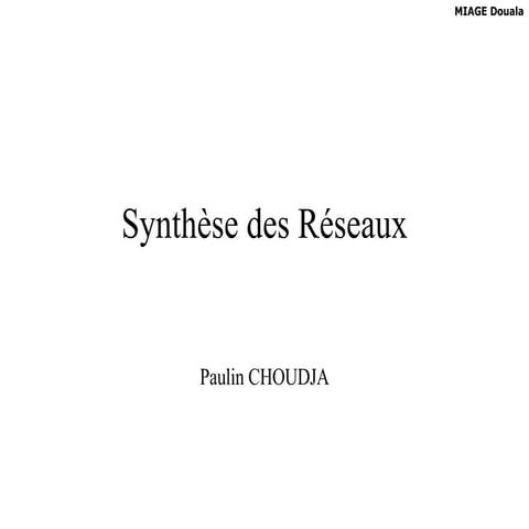 Synthèse des Réseaux