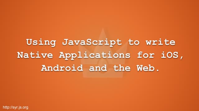 Using JavaScript to write Native Mobile Applications