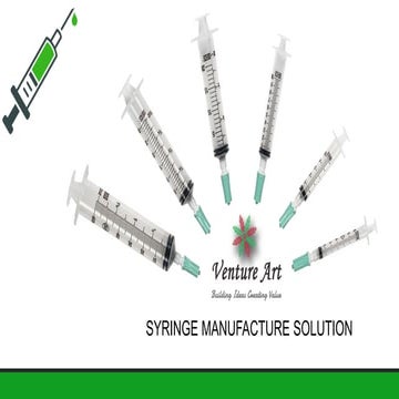 Disposable Syringe Production  Process