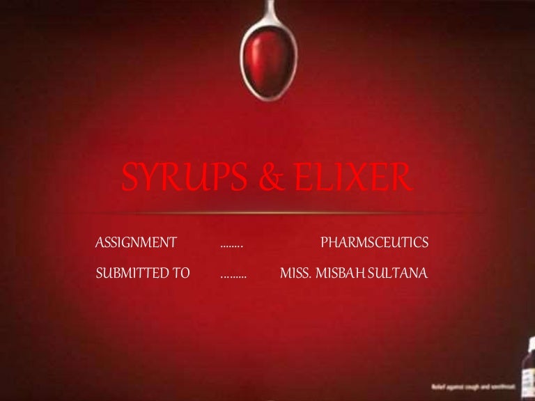 Syrups & Elixirs (INTRODUCTION)